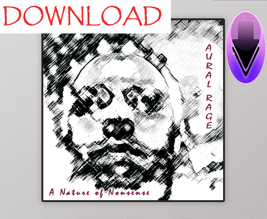 Aural Rage- A Nature of Nonsense- Vinyl and CD-Only few left